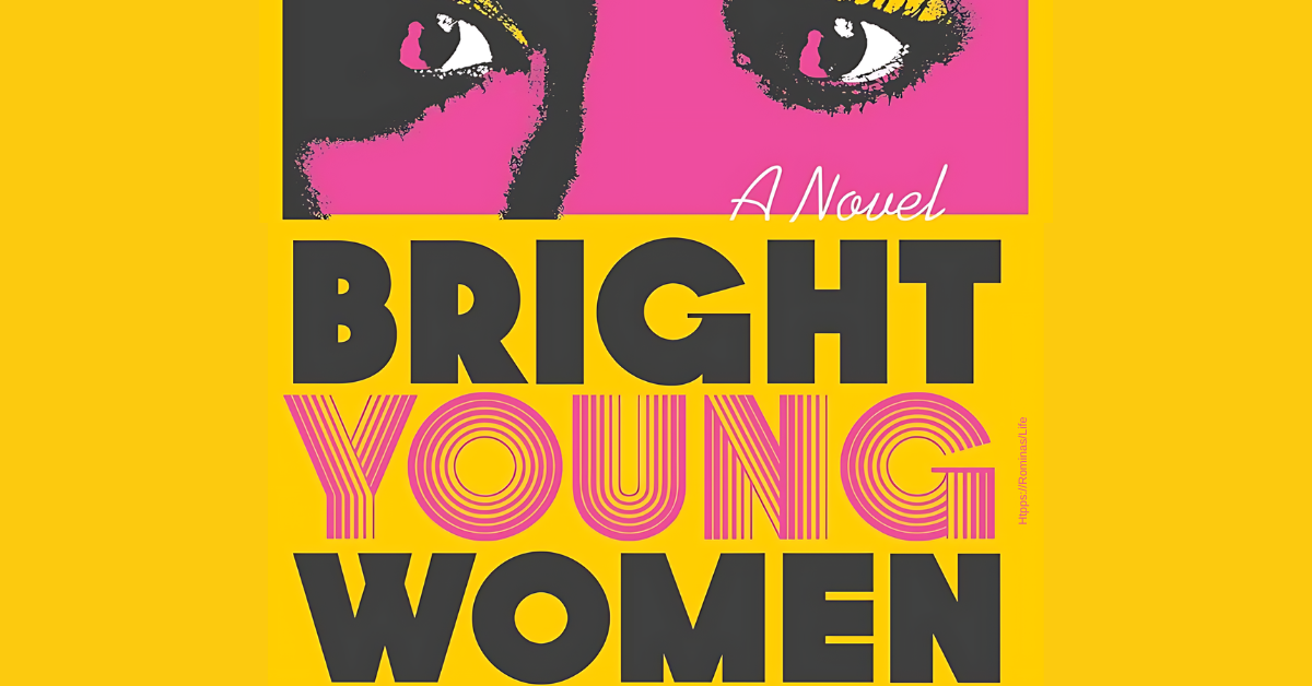 Birght Young Women by Jessica Knoll